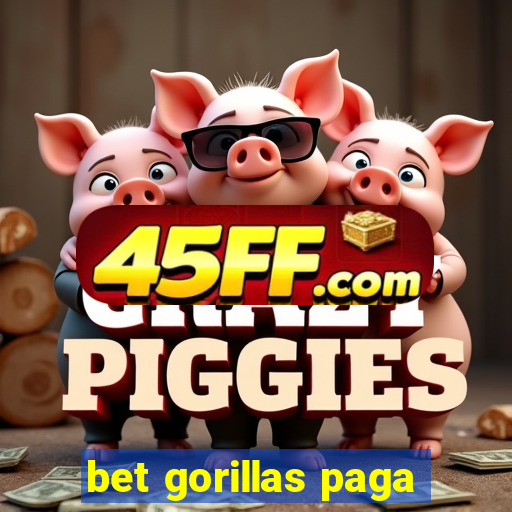 bet gorillas paga